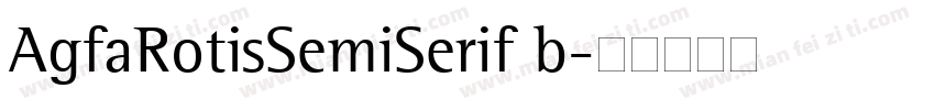 AgfaRotisSemiSerif b字体转换
